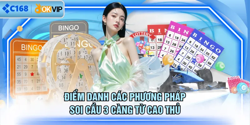 Điểm danh các phương pháp soi cầu 3 càng từ cao thủ